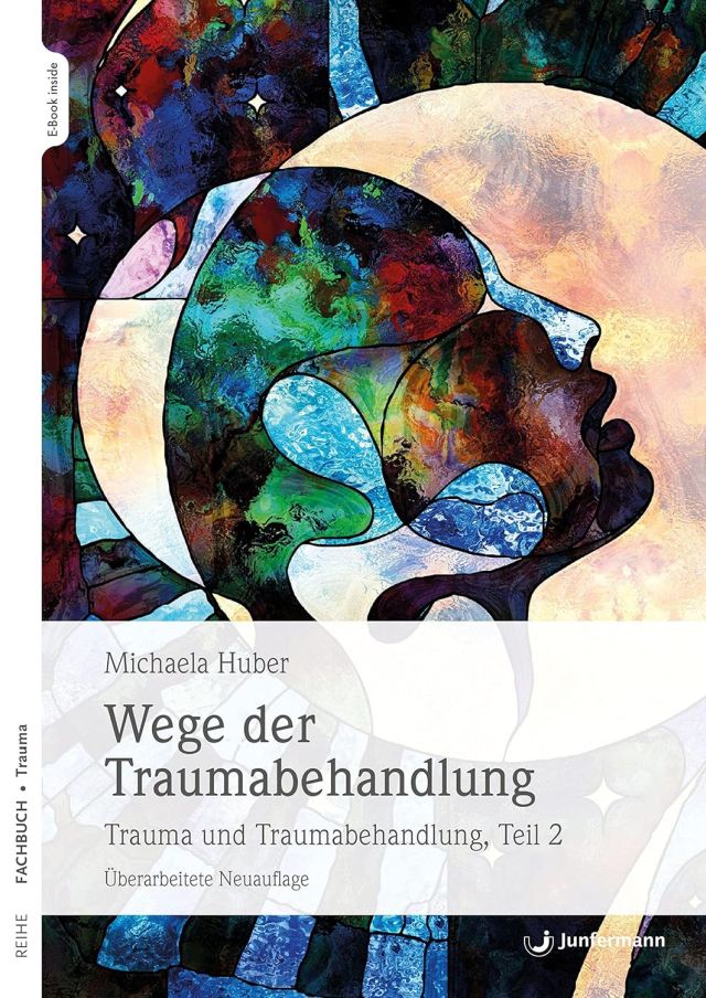 Buch der Traumatherapeutin Michaela Huber: Wege der Traumabehandlung